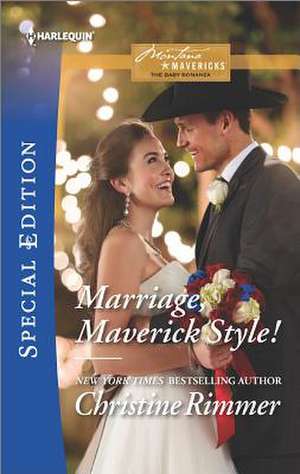 Marriage, Maverick Style! de Christine Rimmer