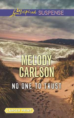 No One to Trust de Melody Carlson