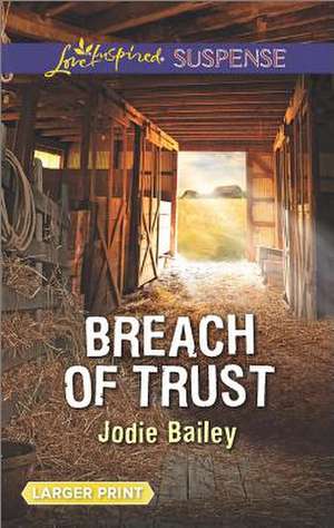 Breach of Trust de Jodie Bailey