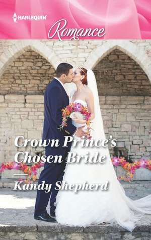 Crown Prince's Chosen Bride de Kandy Shepherd