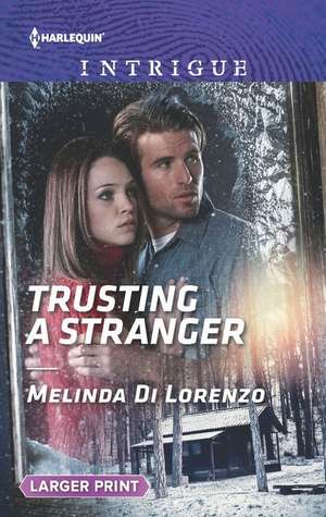 Trusting a Stranger de Melinda Di Lorenzo