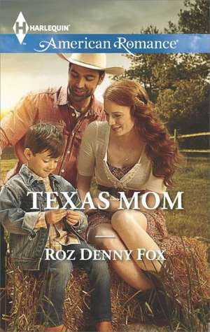 Texas Mom de Roz Denny Fox