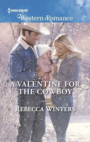 A Valentine for the Cowboy de Rebecca Winters