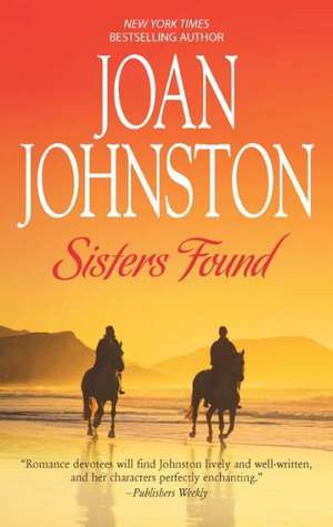 Sisters Found de Joan Johnston