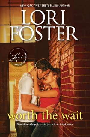 Worth the Wait de Lori Foster