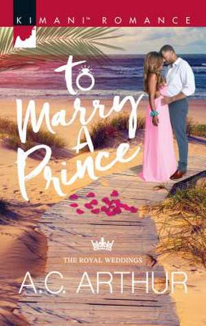 To Marry a Prince de A. C. Arthur