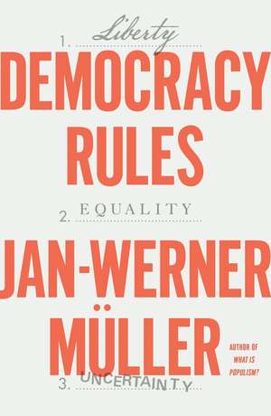 Democracy Rules de Jan-Werner Müller