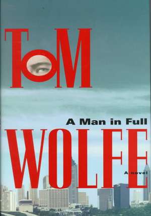 A Man in Full de Tom Wolfe