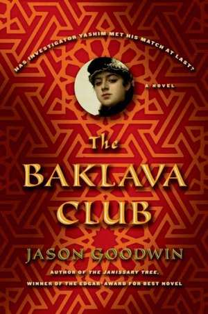 The Baklava Club de Jason Goodwin