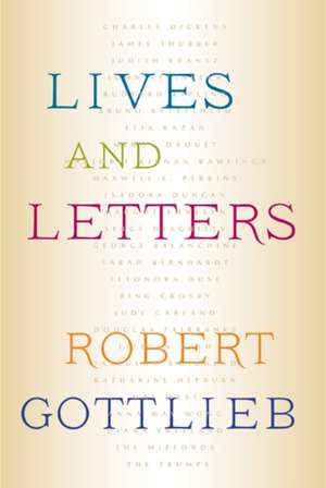 Lives and Letters de Robert Gottlieb