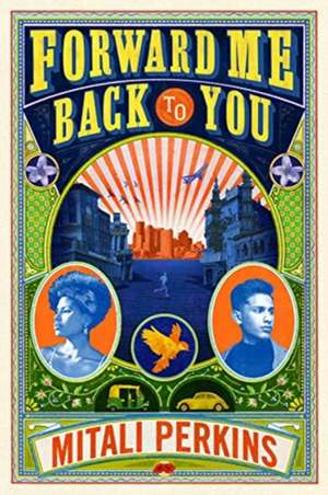 FORWARD ME BACK TO YOU de Mitali Perkins