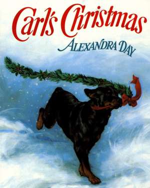 Carl's Christmas de Alexandra Day