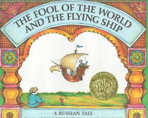 The Fool of the World and the Flying Ship: A Russian Tale de Arthur Ransome