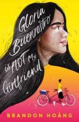 Gloria Buenrostro Is Not My Girlfriend de Brandon Hoàng