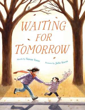 Waiting for Tomorrow de Susan Yoon