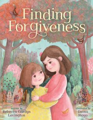 Finding Forgiveness de Rebecca Gardyn Levington