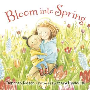 Bloom Into Spring de Deborah Diesen