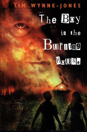 The Boy in the Burning House de Tim Wynne-Jones