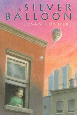 The Silver Balloon de Susan Bonners