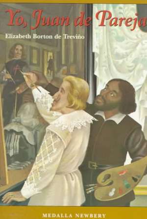 Yo, Juan de Pareja: Spanish Paperback Edition of I, Juan de Pareja de Elizabeth Borton de Trevino