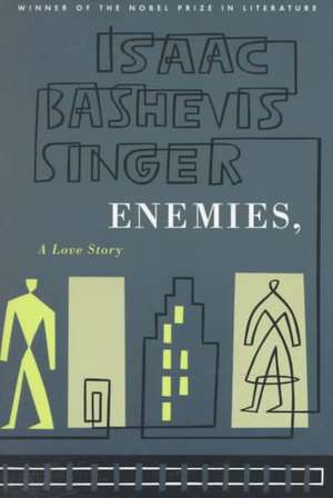 Enemies, a Love Story de Isaac Bashevis Singer