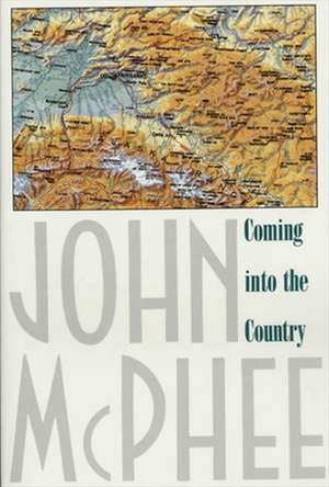 Coming Into the Country de John McPhee