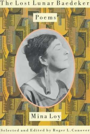 The Lost Lunar Baedeker: Poems of Mina Loy de Mina Loy