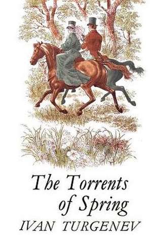 The Torrents of Spring de Ivan Sergeevich Turgenev