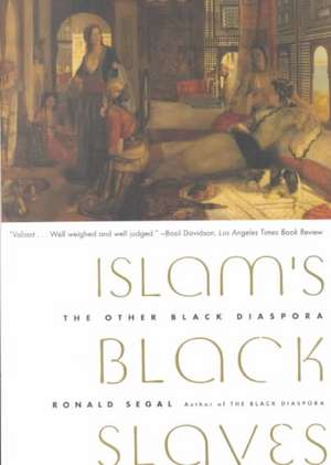 Islam's Black Slaves: The Other Black Diaspora de Ronald Segal