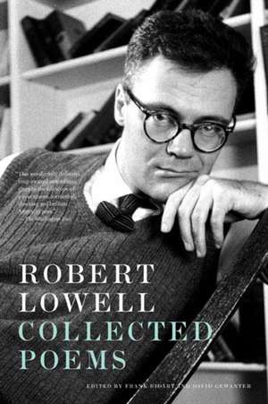 Robert Lowell Collected Poems de Robert Lowell