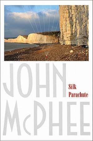 Silk Parachute de John McPhee