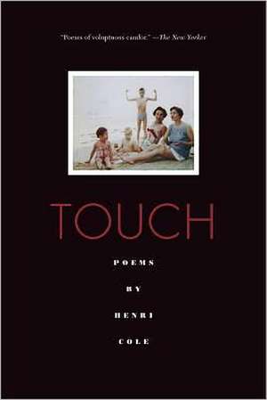 Touch de Henri Cole