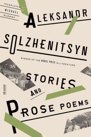 Stories and Prose Poems de Aleksandr Solzhenitsyn