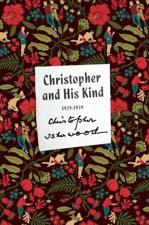 Christopher and His Kind: A Memoir, 1929-1939 de Christopher Isherwood