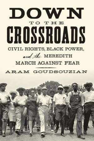 Down to the Crossroads: Voices from the Internet Underground de Aram Goudsouzian