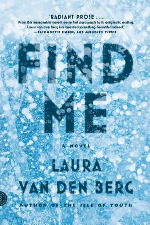 Find Me de Laura Van Den Berg