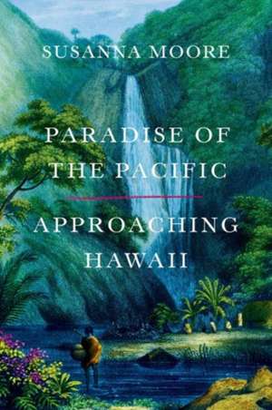 Paradise of the Pacific de Susanna Moore