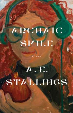 Archaic Smile de A E Stallings