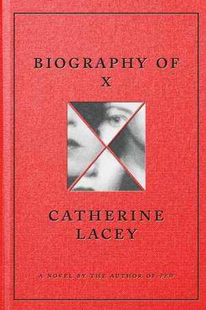 Biography of X de Catherine Lacey