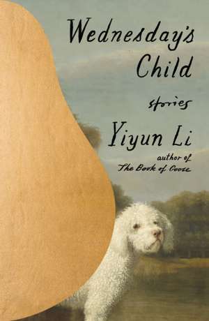 Wednesday's Child de Yiyun Li