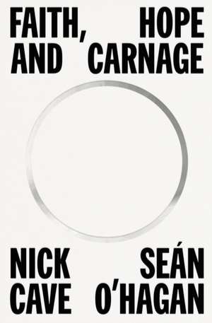 Faith, Hope and Carnage de Nick Cave