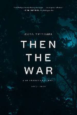 Then the War de Carl Phillips