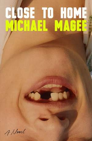 Close to Home de Michael Magee