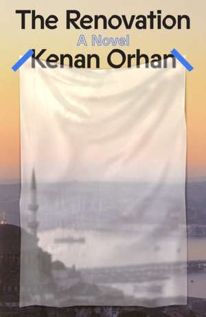 The Renovation de Kenan Orhan