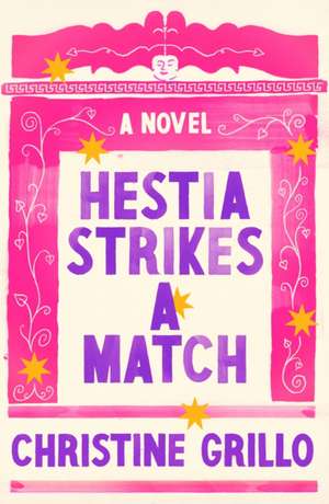 Hestia Strikes a Match de Christine Grillo