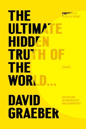 The Ultimate Hidden Truth of the World . . . de David Graeber