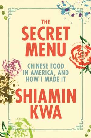 The Secret Menu de Shiamin Kwa