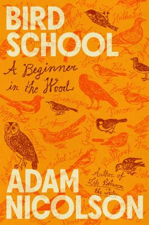 Bird School de Adam Nicolson