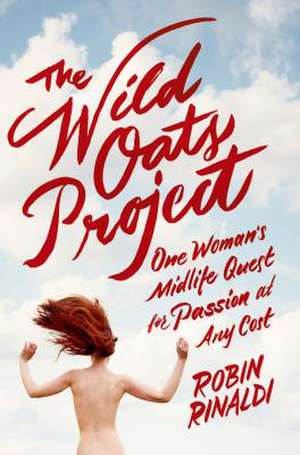 Wild Oats Project de Robin Rinaldi