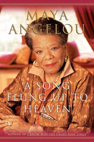 A Song Flung Up to Heaven de Maya Angelou